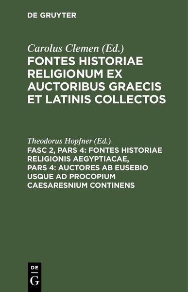 Produktbild: Fontes Historiae Religionis Aegyptiacae, Pars 4: Auctores ab Eusebio usque ad Procopium Caesaresnium continens