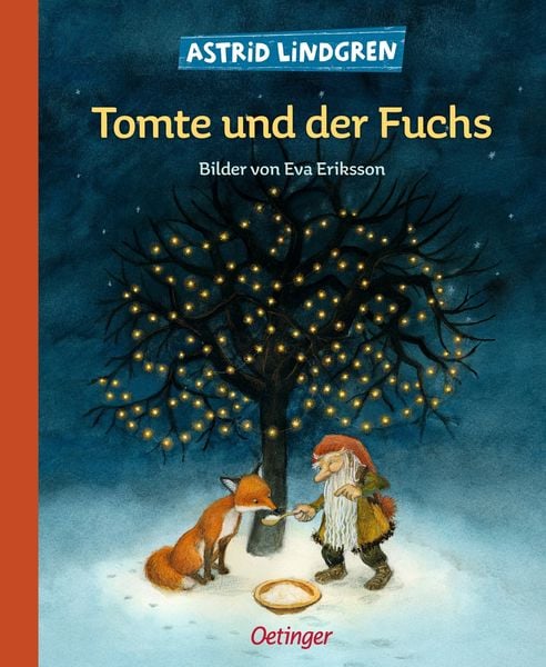 Tomte und der Fuchs, Gebundene Ausgabe von Astrid Lindgren, Verlag Friedrich Oetinger GmbH, 978-3-7891-0854-9