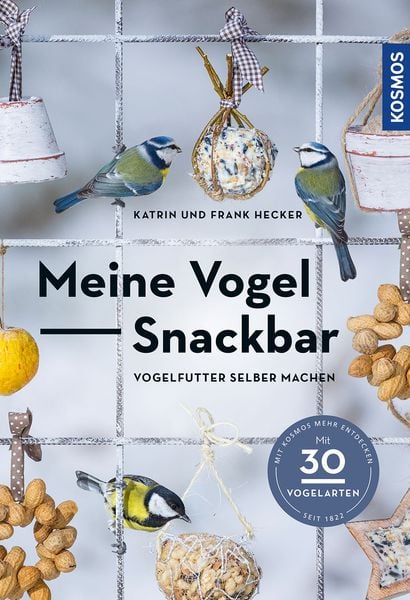 Meine Vogel-Snackbar, Taschenbuch von Katrin Hecker,Frank Hecker, Franckh-Kosmos, 978-3-440-16938-4