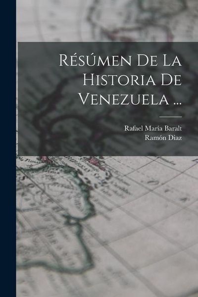 Produktbild: R&eacute;s&uacute;men De La Historia De Venezuela ...