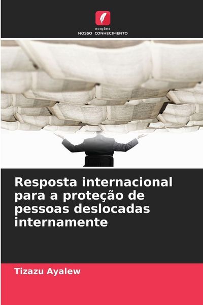 Produktbild: Resposta internacional para a prote&ccedil;&atilde;o de pessoas deslocadas internamente