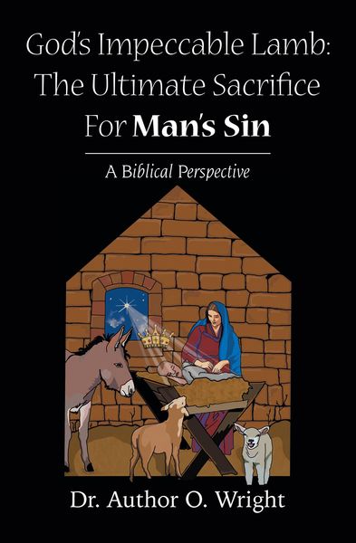 Produktbild: God's Impeccable Lamb: The Ultimate Sacrifice For Man's Sin