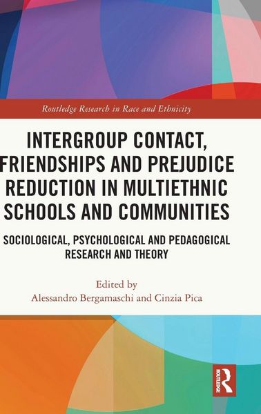 Produktbild: Intergroup Contact, Friendships and Prejudice Reduction in Multiethnic Schools and Communities