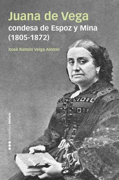 Produktbild: Juana de Vega, condesa de Espoz y Mina, 1805-1872 : hacer en el siglo