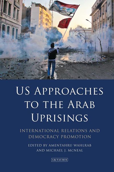 Produktbild: US Approaches to the Arab Uprisings