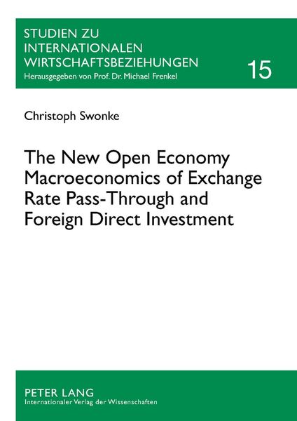 Produktbild: The New Open Economy Macroeconomics of Exchange Rate Pass-Through and Foreign Direct Investment