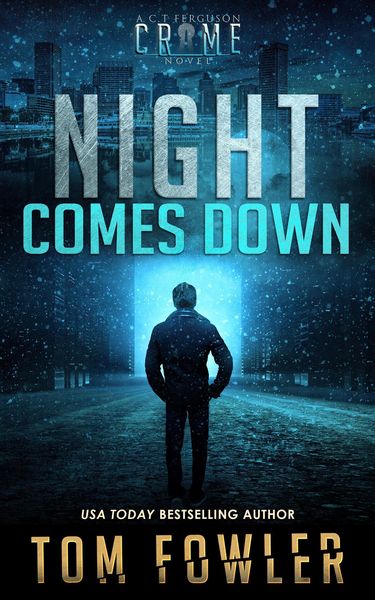 Produktbild: Night Comes Down: A C.T. Ferguson Crime Novel (The C.T. Ferguson Mysteries, #13)