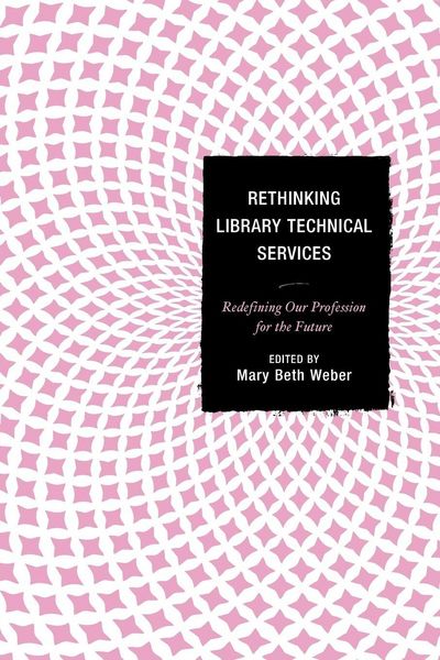 Produktbild: Rethinking Library Technical Services