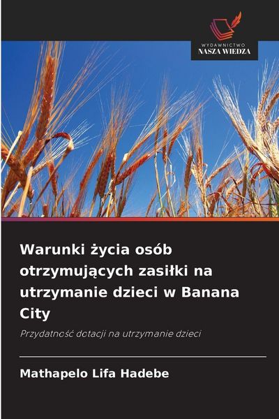 Produktbild: Warunki &iquest;ycia os&oacute;b otrzymuj&iquest;cych zasi&iquest;ki na utrzymanie dzieci w Banana City
