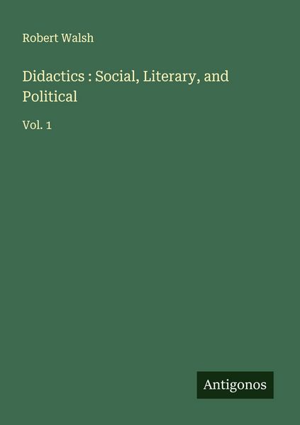 Produktbild: Didactics : Social, Literary, and Political