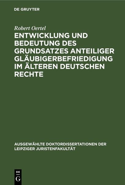 Produktbild: Entwicklung und Bedeutung des Grundsatzes anteiliger Gl&auml;ubigerbefriedigung im &auml;lteren deutschen Rechte