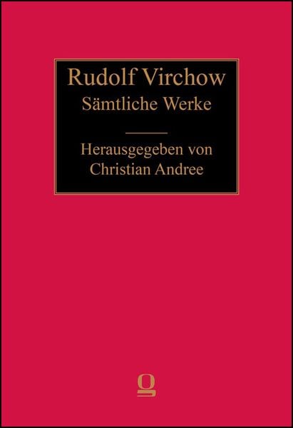 Produktbild: Rudolf Virchow: S&auml;mtliche Werke
