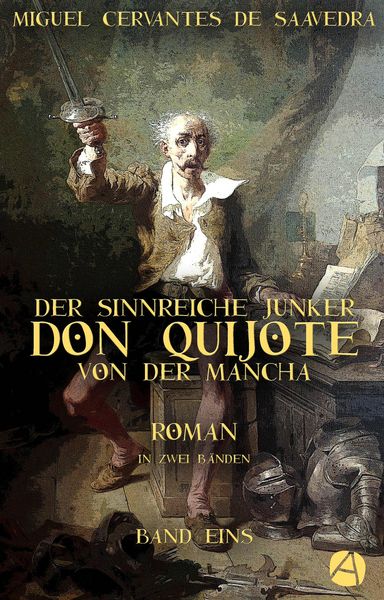 Produktbild: Der sinnreiche Junker Don Quijote von der Mancha. Band Eins