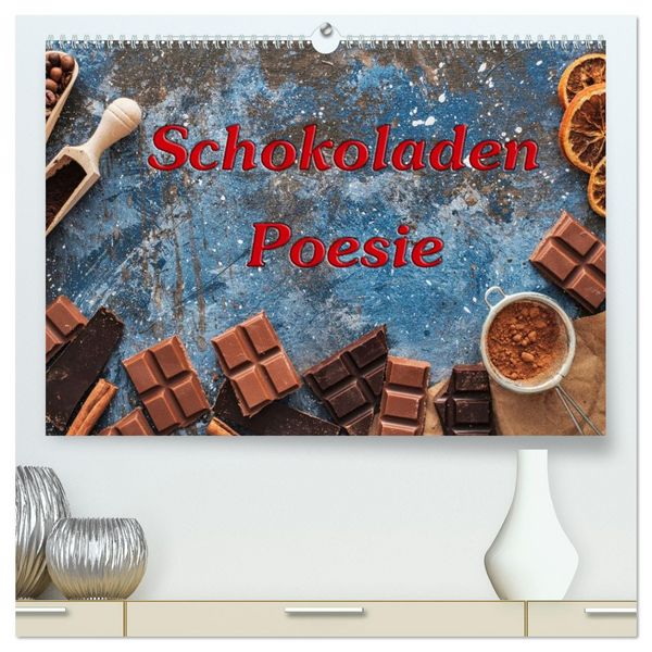 Schokoladen-Poesie (hochwertiger Premium Wandkalender 2026 DIN A2 quer), Kunstdruck in Hochglanz