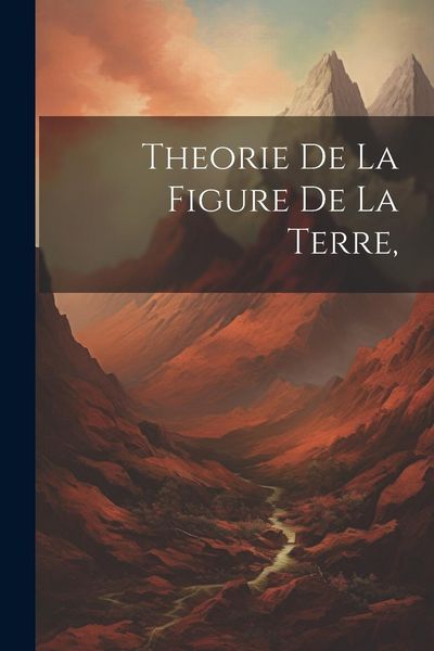 Produktbild: Theorie de la Figure de la Terre,