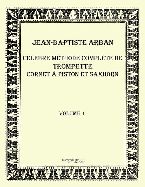 Produktbild: C&eacute;l&egrave;bre m&eacute;thode compl&egrave;te de trompette cornet &agrave; piston et saxhorn