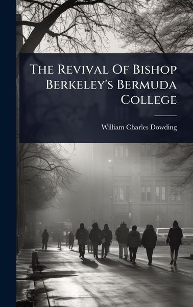 Produktbild: The Revival Of Bishop Berkeley's Bermuda College