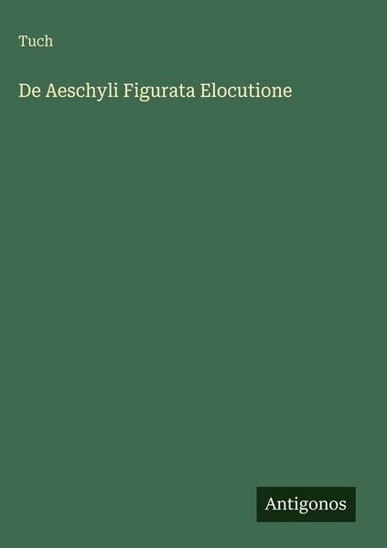 Produktbild: De Aeschyli Figurata Elocutione