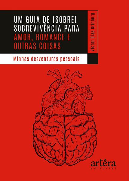 Produktbild: Um Guia de (Sobre)Viv&ecirc;ncia para Amor, Romance e Outras Coisas: Minhas Desventuras Pessoais