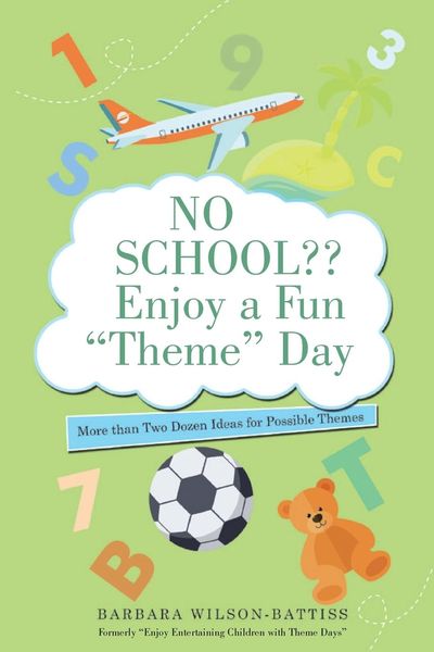 No School?? Enjoy a Fun 'Theme' Day