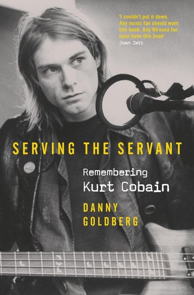 Produktbild: Serving The Servant: Remembering Kurt Cobain