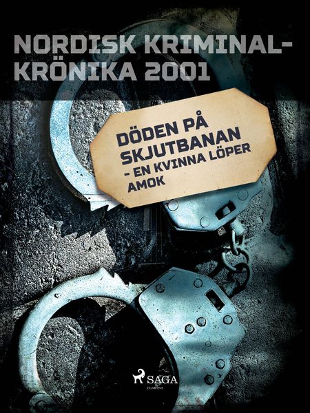 Produktbild: D&ouml;den p&aring; skjutbanan - en kvinna l&ouml;per amok