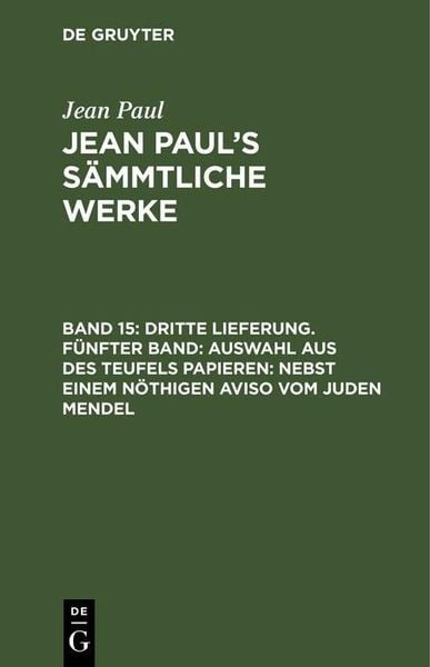 Produktbild: Dritte Lieferung. F&uuml;nfter Band: Auswahl aus des Teufels Papieren; nebst einem n&ouml;thigen Aviso vom Juden Mendel