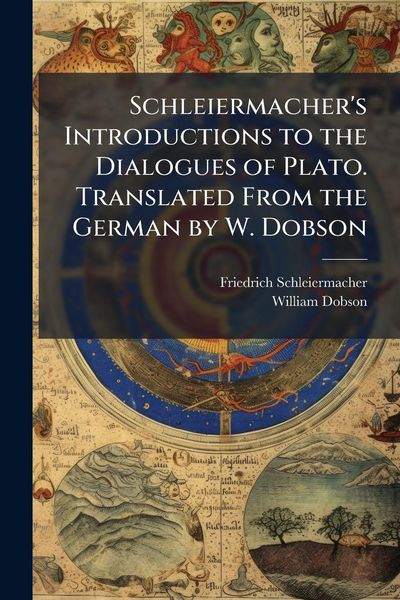 Produktbild: Schleiermacher's Introductions to the Dialogues of Plato. Translated From the German by W. Dobson