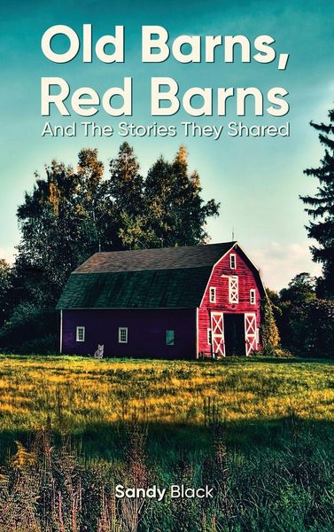 Produktbild: OLD BARNS, RED BARNS AND THE STORIES THEY SHARED