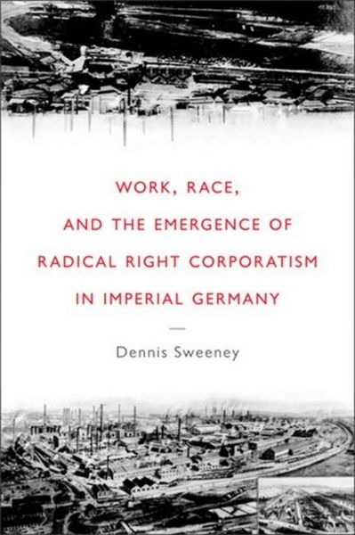 Produktbild: Sweeney, D: Work, Race, and the Emergence of Radical Right