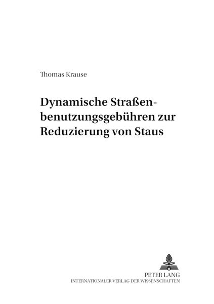 Produktbild: Dynamische Stra&szlig;enbenutzungsgeb&uuml;hren zur Reduzierung von Staus
