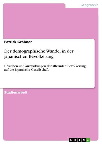 Produktbild: Der demographische Wandel in der japanischen Bev&ouml;lkerung