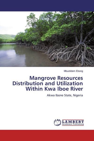 Produktbild: Mangrove Resources Distribution and Utilization Within Kwa Iboe River