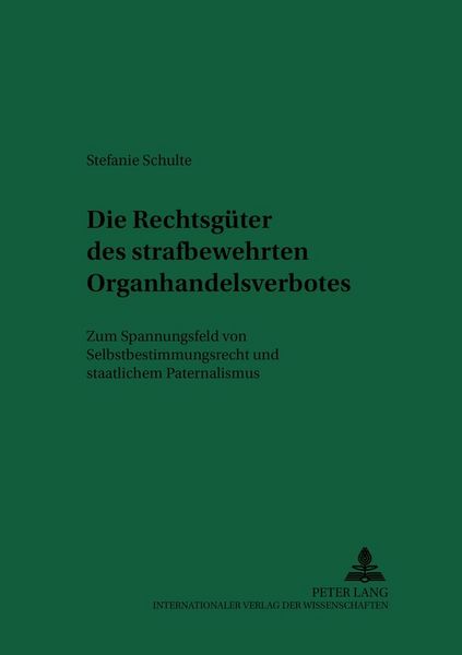 Produktbild: Die Rechtsg&uuml;ter des strafbewehrten Organhandelsverbotes