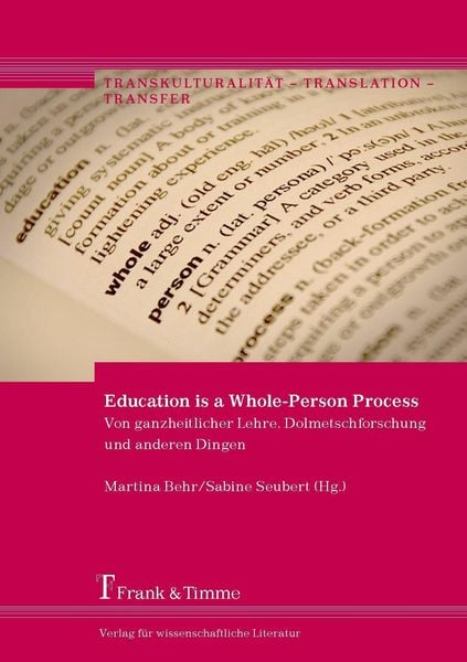 Produktbild: Education is a Whole-Person Process - Von ganzheitlicher Lehre, Dolmetschforschung und anderen Dingen