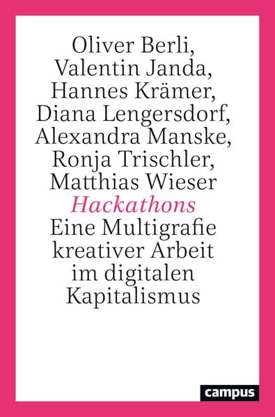 Hackathons, Taschenbuch von Oliver Berli , Valentin Janda , Hannes Krämer , Diana Lengersdorf , Alexandra Manske, Campus, 9783593517308