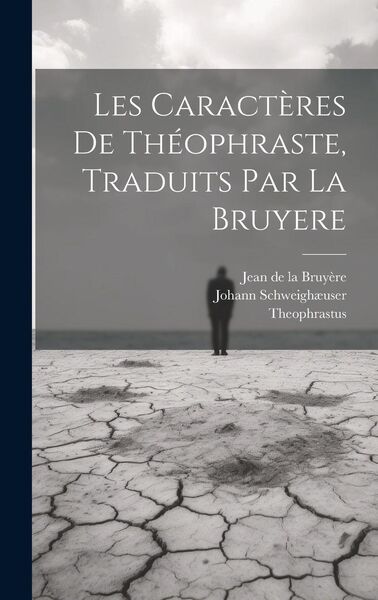 Produktbild: Les Caract&egrave;res De Th&eacute;ophraste, Traduits Par La Bruyere