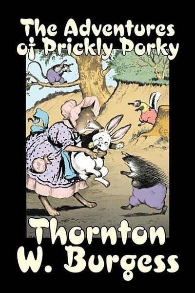 Produktbild: The Adventures of Prickly Porky by Thornton Burgess, Fiction, Animals, Fantasy & Magic
