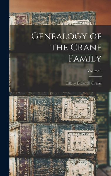 Produktbild: Genealogy of the Crane Family; Volume 1
