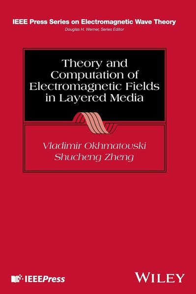 Produktbild: Theory and Computation of Electromagnetic Fields in Layered Media