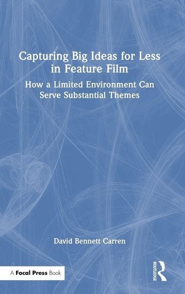 Produktbild: Capturing Big Ideas for Less in Feature Film