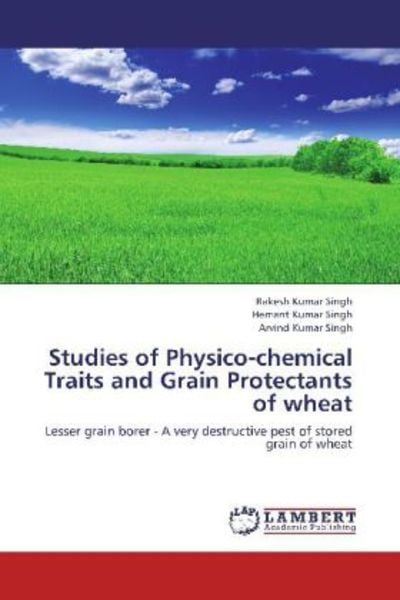 Singh, R: Studies of Physico-chemical Traits and Grain Prote, Taschenbuch von Arvind Kumar Singh , Hemant Kumar Singh , Rakesh Kumar Singh, LAP
