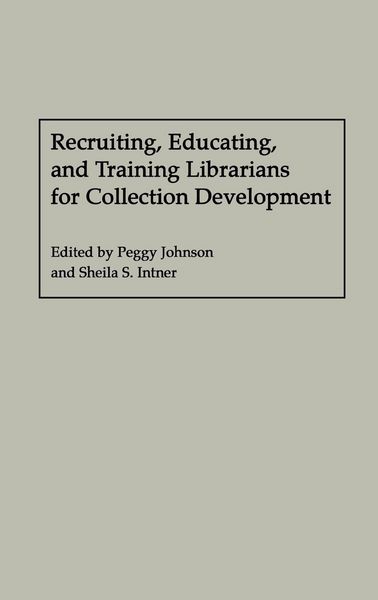Produktbild: Recruiting, Educating, and Training Librarians for Collection Development