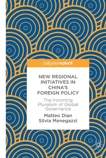 Produktbild: New Regional Initiatives in China&rsquo;s Foreign Policy