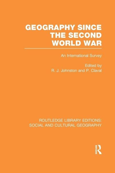Produktbild: Geography Since the Second World War (RLE Social & Cultural Geography)