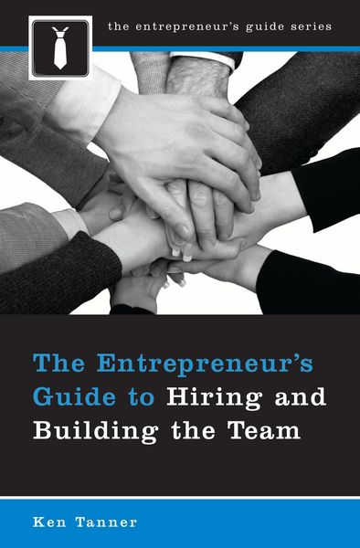 Produktbild: The Entrepreneur's Guide to Hiring and Building the Team