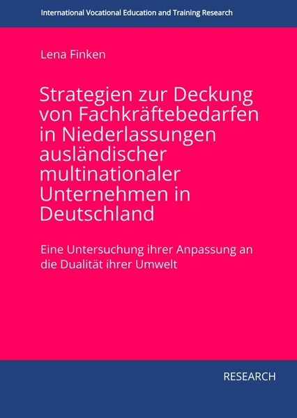 Produktbild: Strategien zur Deckung von Fachkr&auml;ftebedarfen in Niederlassungen ausl&auml;ndischer multinationaler Unternehmen in Deutschland