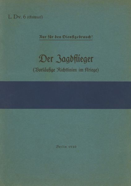 Produktbild: L.Dv. 6 Der Jagdflieger (Vorl&auml;ufige Richtlinien im Kriege)