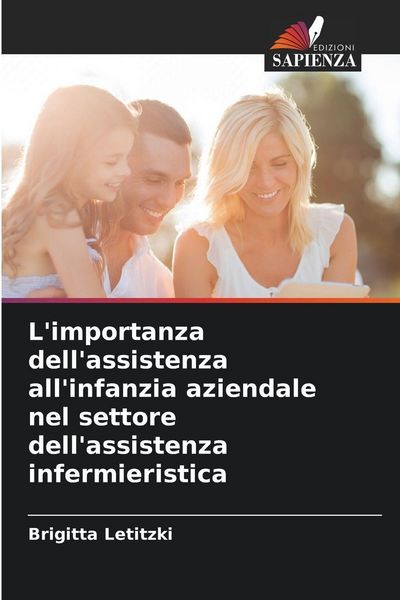 Produktbild: L'importanza dell'assistenza all'infanzia aziendale nel settore dell'assistenza infermieristica