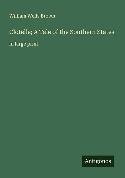 Produktbild: Clotelle; A Tale of the Southern States